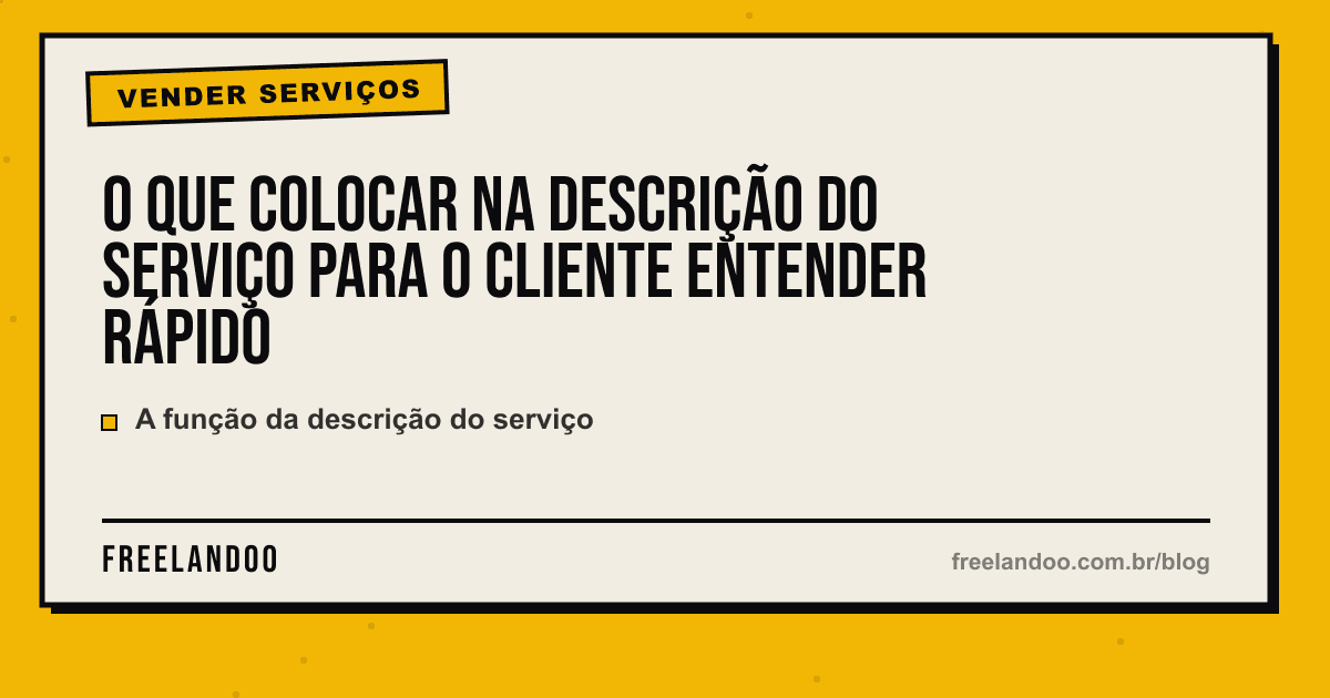 O que colocar na descrição do serviço para o cliente entender rápido — Vender serviços