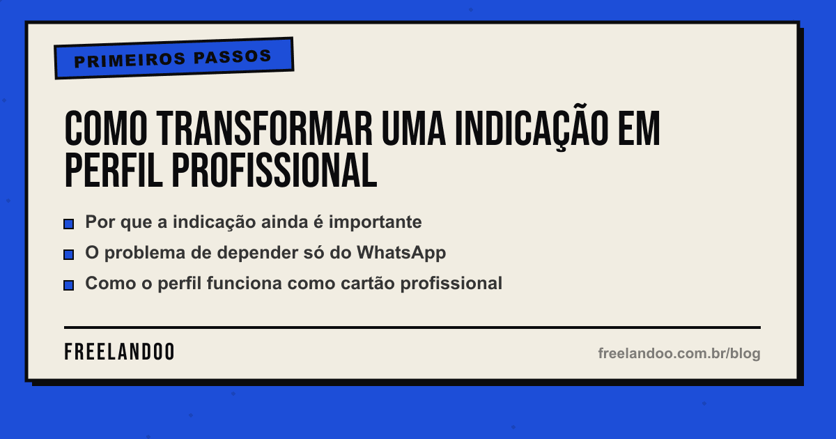 Como transformar uma indicação em perfil profissional — Primeiros passos